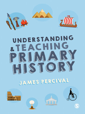 cover image of Understanding and Teaching Primary History